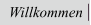 Willkommen