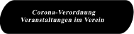 Corona-VerordnungVeranstaltungen im Verein
